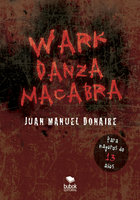 WARK: Danza Macabra - Juan Manuel Donaire