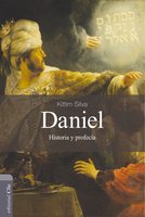Daniel: Historia y Profecía - Kittim Silva