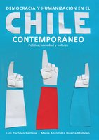 Democracia y humanización en el Chile contemporáneo: Política, sociedad y valores - Varios Autores