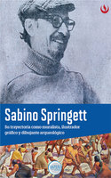 Sabino Springett: Su trayectoria como muralista, ilustrador gráfico y dibujante arqueológico - Universidad Peruana de Ciencias Aplicadas, Instituto de Investigaciones en Arte Peruano