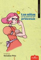Las niñas ya no quieren ser princesas - Covagonda González-Pola