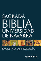 Sagrada Biblia: Universidad de Navarra - Facultad de Teología