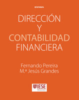 Dirección y contabilidad financiera: Manuales IESE - Fernando Pereira, María Jesús Grandes