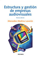 Estructura y gestión de empresas audiovisuales - Mercedes Medina Laverón