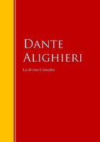 La Divina Comedia: Biblioteca de Grandes Escritores - Dante Alighieri