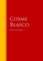 Historia de Teruel: Biblioteca de Grandes Escritores - Cosme Blasco
