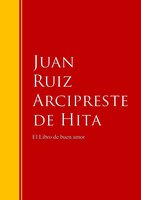El Libro de buen amor: Biblioteca de Grandes Escritores - Juan Ruiz Arcipreste de Hita