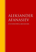 Cuentos populares rusos: Biblioteca de Grandes Escritores - Aleksandr Afanasiev