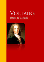 Obras de Voltaire: Biblioteca de Grandes Escritores - Voltaire