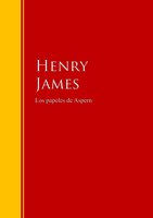 Los papeles de Aspern: Biblioteca de Grandes Escritores - Henry James