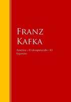 América: El desaparecido - El fogonero - Franz Kafka