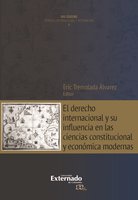 El derecho internacional y su influencia en las ciencias constitucional y económica modernas - Ignacio Bartesaghi