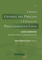 Código General del Proceso y Código de Procedimiento Civil: 2 Edición - Ramiro Bejarano Guzmán