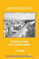 El derecho privado como cuestión pública - Diego Papayannis