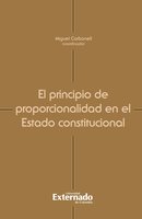 El principio de proporcionalidad en el Estado constitucional - Miguel Carbonell