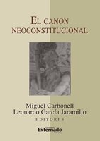 El canon neoconstitucional - Carbonell Miguel, García Jaramillo Leonardo