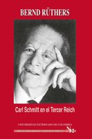 Carl Schmitt en el Tercer Reich - Bernd Rüthers