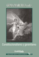 Constitucionalismo y garantismo. Serie teoría jurídica nº 53 - Marcilla Gema