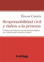 Responsabilidad civil y daños a la persona - Édgar Cortés