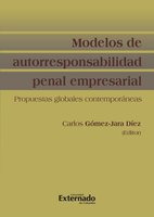 Modelo de autorresponsabilidad penal empresarial - Carlos Gómez-Jara Díez