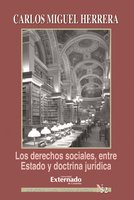 Los derechos sociales entre estado y doctrina jurídica - Carlos Miguel Herrera