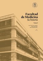 Facultad de Medicina: su historia: Tomo I - Juan Carlos Eslava Castañeda, Manuel Vega Vargas, Mario Hernández Álvarez