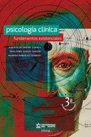 Psicología clínica. Fundamentos Existenciales. 3a Edición - Guillermo García Chacón, Ricardo González Ternera, Alberto De Castro Correa