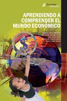 Aprendiendo a comprender el mundo económico - José Amar Amar, Marina Llanos Martínez, Marianella Denegri Coria, Raimundo Abello Llanos, Diana Tirado García