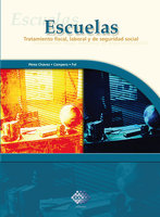 Escuelas. 2016: Tratamiento fiscal, laboral y de seguridad social - José Pérez Chávez, Raymundo Fol Olguín, Eladio Campero Guerrero