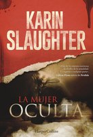 La mujer oculta - Karin Slaughter