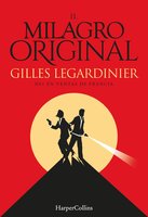 El milagro original - Gilles Legardinier