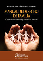 Manual de derecho de familia: Constitucionalización y diversidad familiar - María Soledad Fernández