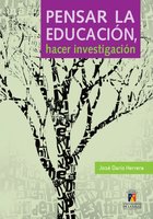 Pensar la educación, hacer investigación - José Darío Herrera González