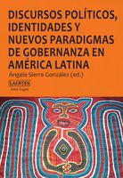 Discursos políticos, identidades y nuevos paradigmas de gobernanza en América Latina - AA.VV