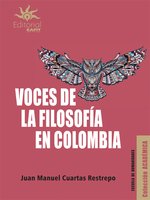 Voces de la filosofía en Colombia - Juan Manuel Cuartas Restrepo