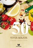 50 alimentos para vivir mejor - Jimena Gómez Villa