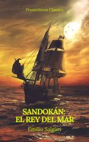 Sandokán: El Rey del Mar (Prometheus Classics) - Prometheus Classics, Emilio Salgari