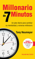 Millonario de 7 minutos: Un plan diario para cambiar su mentalidad  y volverse millonario - Tony Neumeyer