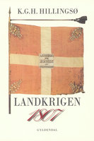 1807 Landkrigen - Kjeld Hillingsø