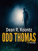 Odd Thomas - Dean Koontz, Dean R. Koontz