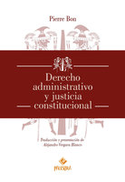 Derecho administrativo y justicia constitucional - Pierre Bon