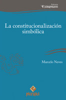 La constitucionalización simbólica - Marcelo Neves