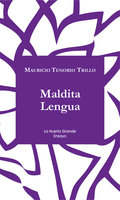 Maldita Lengua - Mauricio Tenorio Trillo