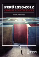 Perú 1995-2012: cambios y continuidades - Carlos Trece Parodi