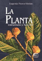 La planta: estructura y función - Eugenia Flores Vindas