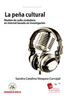 La Peña Cultural: modelo de radio ciudadana en Internet basado en investigación - Sandra Catalina Vásquez Carvaja