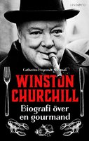 Winston Churchill – Biografi över en gourmand - Catherine Heyrendt-Sherman