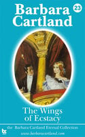 The Wings of Ecstacy - Barbara Cartland