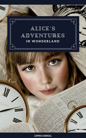 Alice's Adventures in Wonderland (Original 1865 Edition) - Lewis Carroll