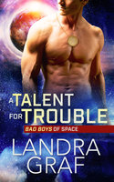 A Talent for Trouble - Landra Graf